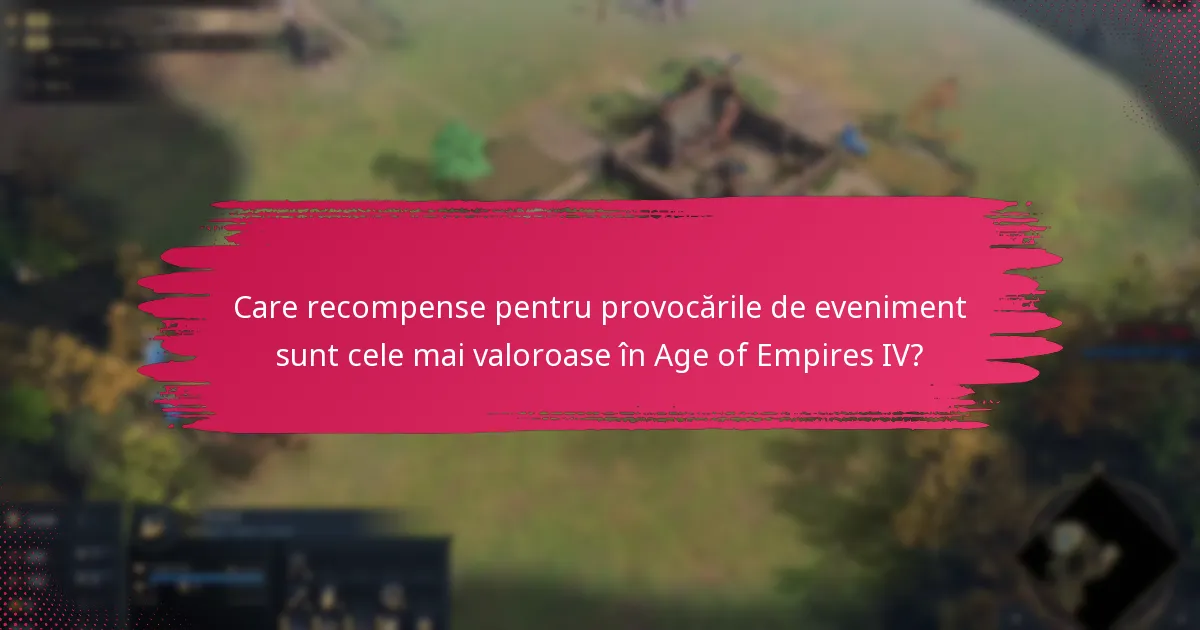 Cum pot jucătorii câștiga recompense pentru provocările de eveniment în Age of Empires IV?