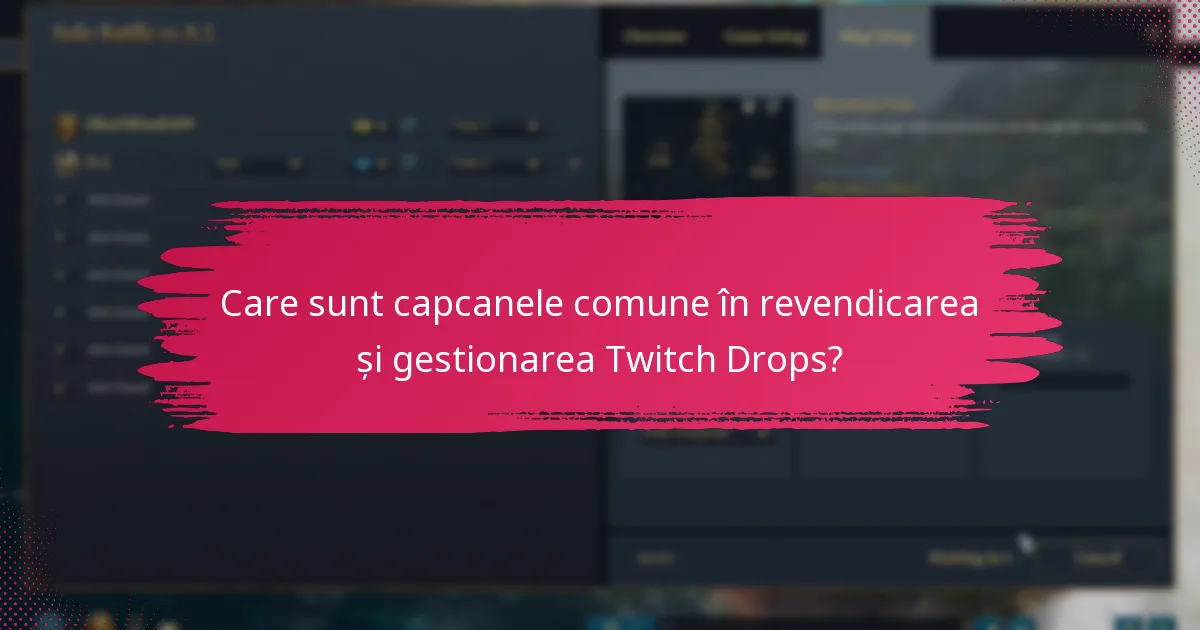 Ce resurse de suport sunt disponibile pentru problemele legate de Twitch Drops?
