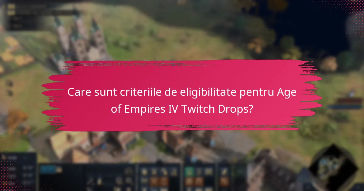 Ce tipuri de recompense pot câștiga din Age of Empires IV Twitch Drops?