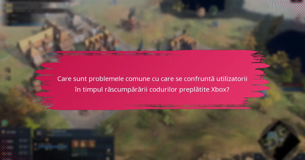 Ce metode de plată sunt acceptate după răscumpărarea codurilor preplătite Xbox?