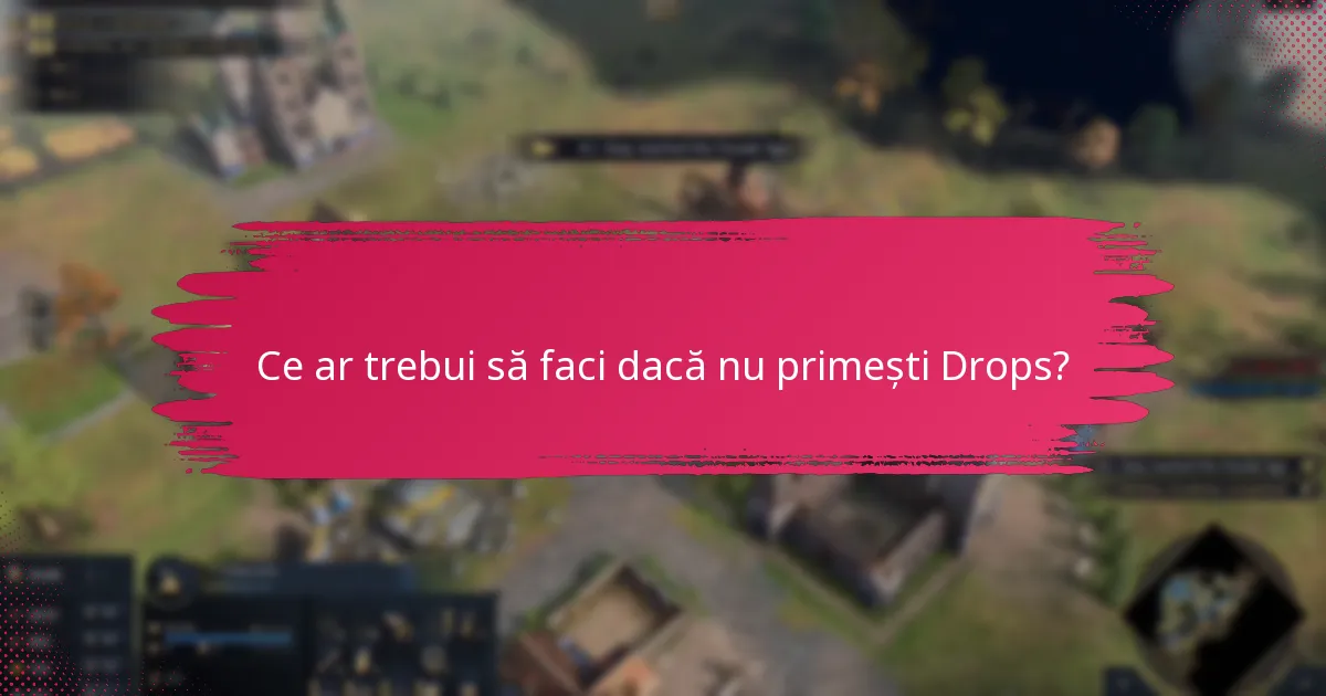 Cum să îți maximizezi șansele de a primi Twitch Drops?