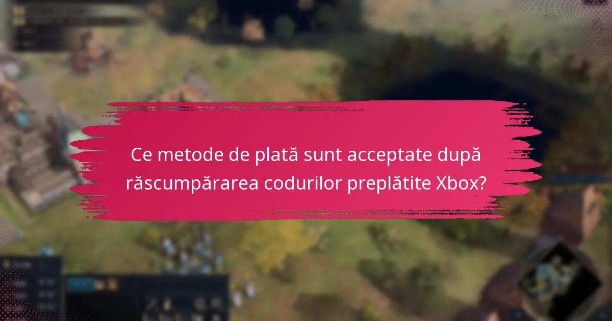 Ce opțiuni de suport sunt disponibile pentru răscumpărarea codurilor preplătite Xbox?