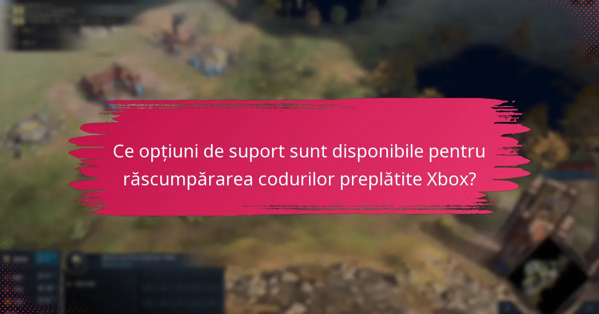 Care sunt problemele comune cu care se confruntă utilizatorii în timpul răscumpărării codurilor preplătite Xbox?