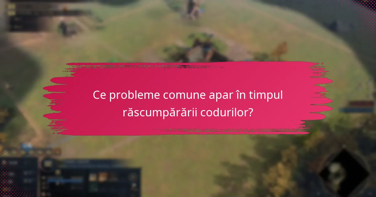 Cum afectează restricțiile regionale răscumpărarea codurilor?