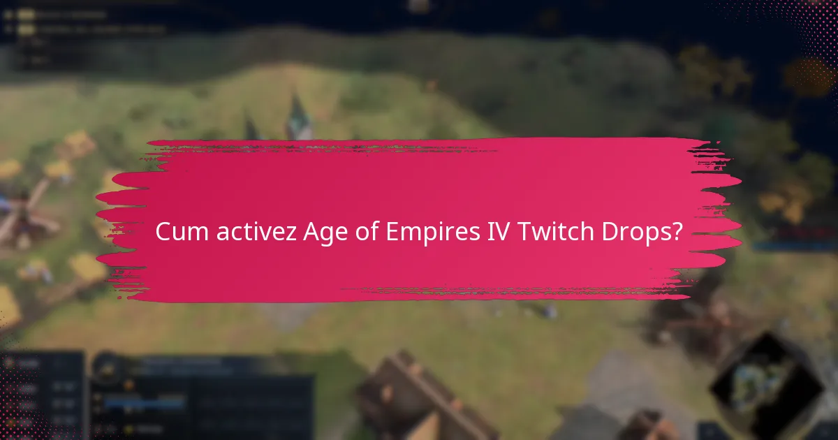 Cum se compară Age of Empires IV Twitch Drops cu alte jocuri?