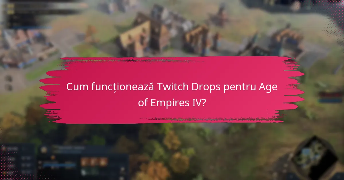 Cum îmbunătățesc Twitch Drops angajamentul spectatorilor?