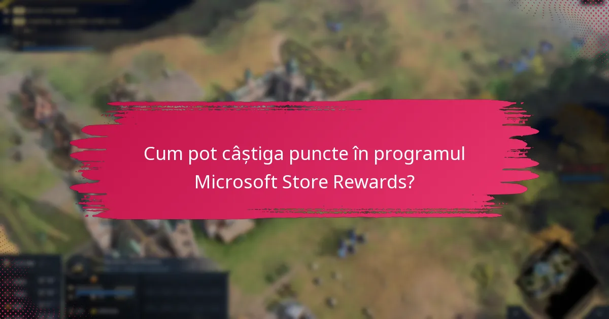 Cum îmi gestionez contul Microsoft Store Rewards?